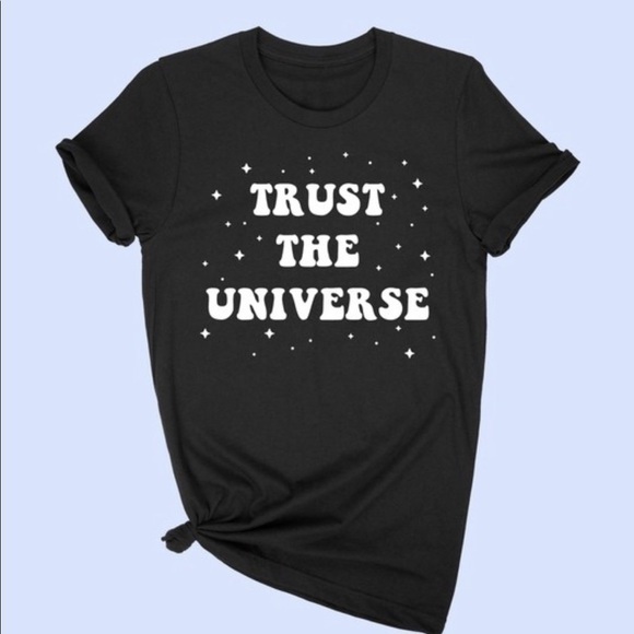 Tops - Trust the universe tshirt brand new‎ multiple sizes
